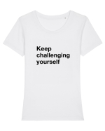 Keep challenging yourself Tricou mânecă scurtă guler larg fitted Damă Expresser