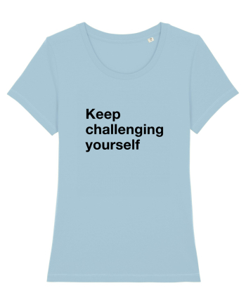 Keep challenging yourself Sky Blue