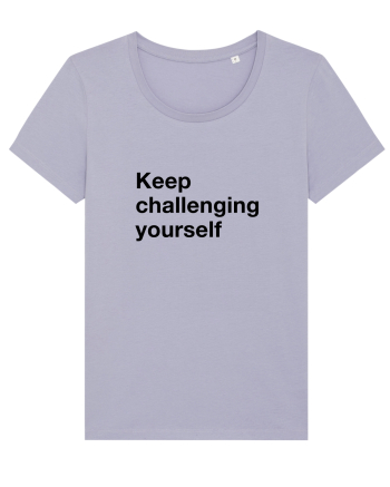 Keep challenging yourself Lavender