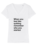 When you feel like quitting Tricou mânecă scurtă guler V Damă Evoker