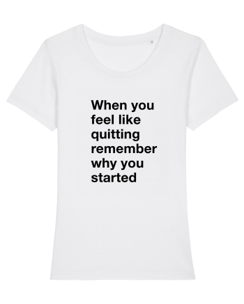 When you feel like quitting White