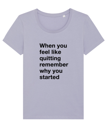 When you feel like quitting Lavender