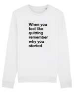 When you feel like quitting Bluză mânecă lungă Unisex Rise