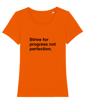 Strive for progress not perfection Bright Orange