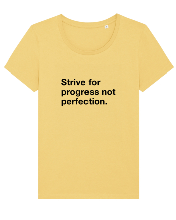 Strive for progress not perfection Jojoba