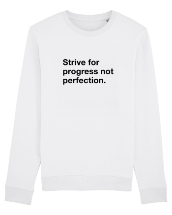 Strive for progress not perfection White