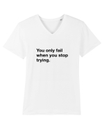 You only fail when you stop trying Tricou mânecă scurtă guler V Bărbat Presenter