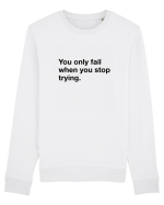 You only fail when you stop trying Bluză mânecă lungă Unisex Rise
