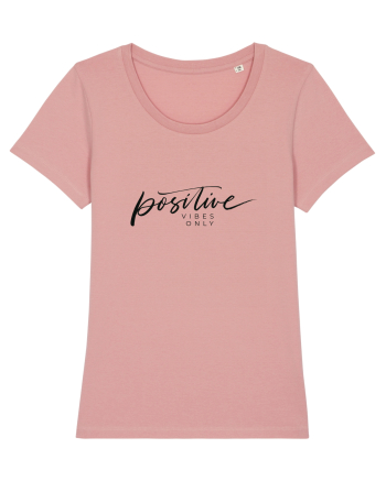 Positive vibes only Canyon Pink