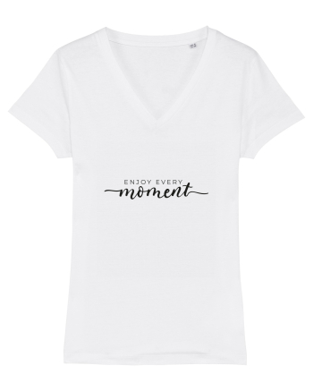 Enjoy every moment White