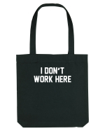 I don't work here Sacoșă textilă