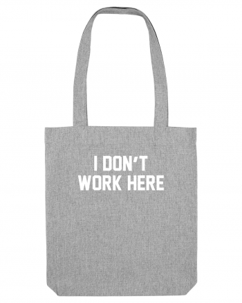 I don't work here Heather Grey