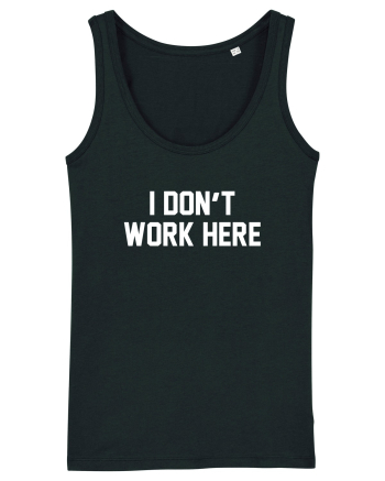 I don't work here Black