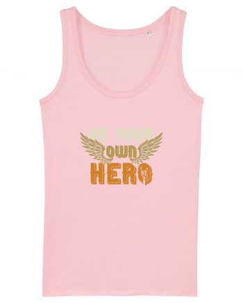 Be your Own Hero Cotton Pink