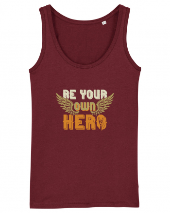 Be your Own Hero Burgundy