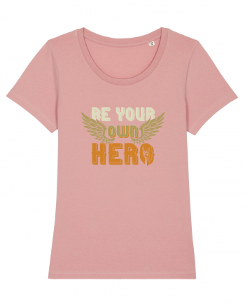 Be your Own Hero Canyon Pink