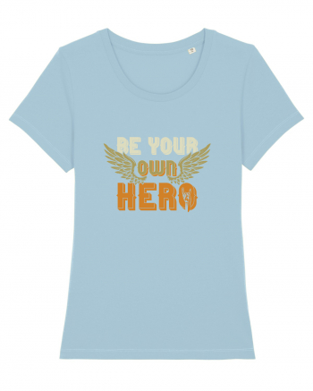 Be your Own Hero Sky Blue