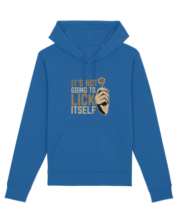 It's Not Going To Lick Itself Royal Blue