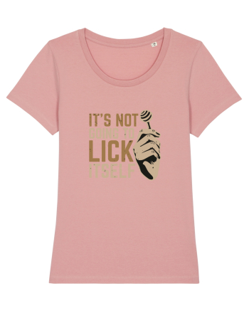 It's Not Going To Lick Itself Canyon Pink