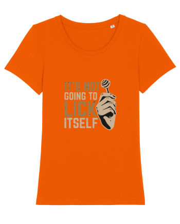 It's Not Going To Lick Itself Bright Orange