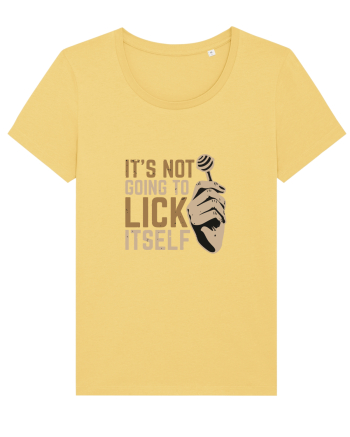 It's Not Going To Lick Itself Jojoba
