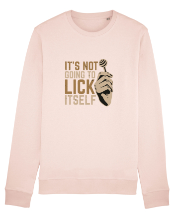 It's Not Going To Lick Itself Candy Pink