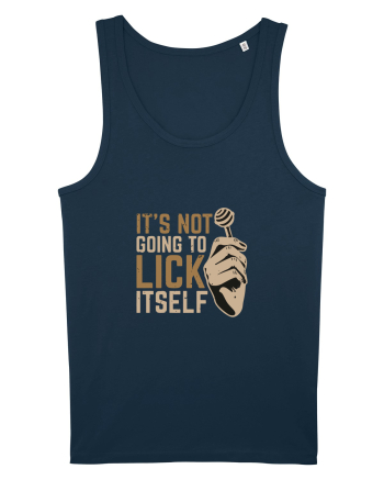It's Not Going To Lick Itself Navy