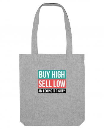 Buy High Sell Low (textbox) Heather Grey