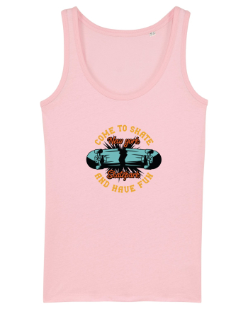Come to Skate and Have Fun Cotton Pink