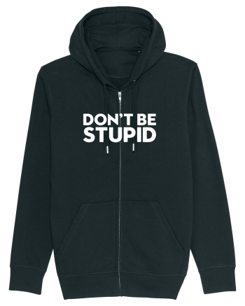 DON'T BE STUPID Black