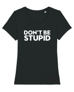 DON'T BE STUPID Tricou mânecă scurtă guler larg fitted Damă Expresser