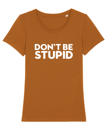 DON'T BE STUPID Roasted Orange