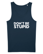 DON'T BE STUPID Maiou Bărbat Runs