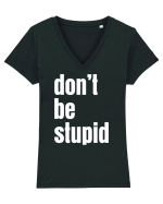 DON'T BE STUPID Tricou mânecă scurtă guler V Damă Evoker