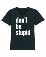 DON'T BE STUPID Tricou mânecă scurtă guler V Bărbat Presenter