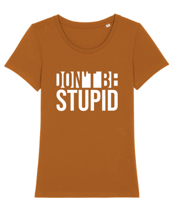 DON'T BE STUPID Roasted Orange