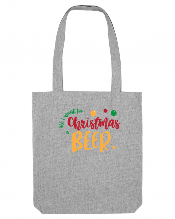 All I want for Christmas is BEER Heather Grey