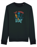 We wanna surf Bluză mânecă lungă Unisex Rise