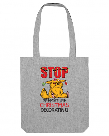 Haioase de Craciun - Stop premature Christmas decorating  by-Backpack-Hiker Heather Grey