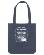 All I want for christmas is whiskey Sacoșă textilă