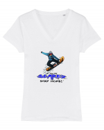 If You're Scared Stay Home! Snowboard Lifestyle Tricou mânecă scurtă guler V Damă Evoker