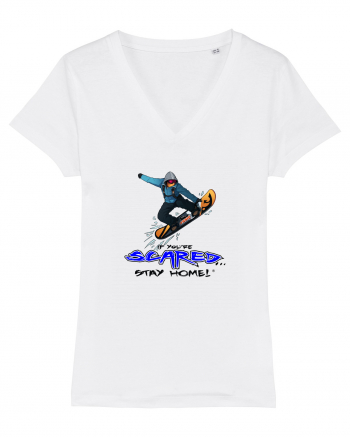 If You're Scared Stay Home! Snowboard Lifestyle White