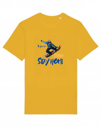 If You're Scared Stay Home! Snowboarding Spectra Yellow