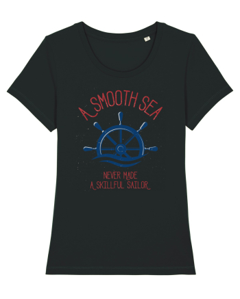 A Smooth Sea Never Made A Skillful Sailor Black