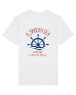 A Smooth Sea Never Made A Skillful Sailor Tricou mânecă scurtă Unisex Rocker