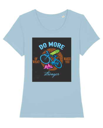 Do More Of What Makes You Stronger Sky Blue