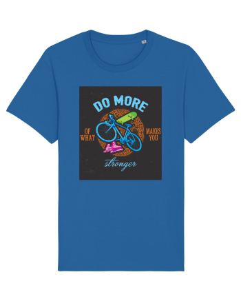 Do More Of What Makes You Stronger Royal Blue