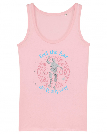 Feel The Fear And Do It Anyway Cotton Pink