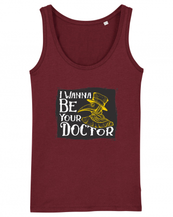 I Wanna Be Your Doctor Burgundy
