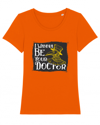 I Wanna Be Your Doctor Bright Orange